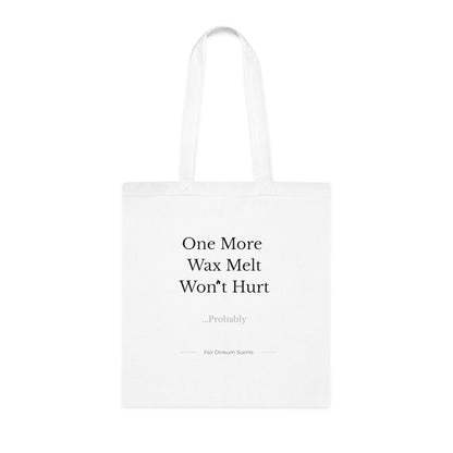 Tote Bag — "One More Wax Melt Won't Hurt" Funny Candle Lover Cotton Tote